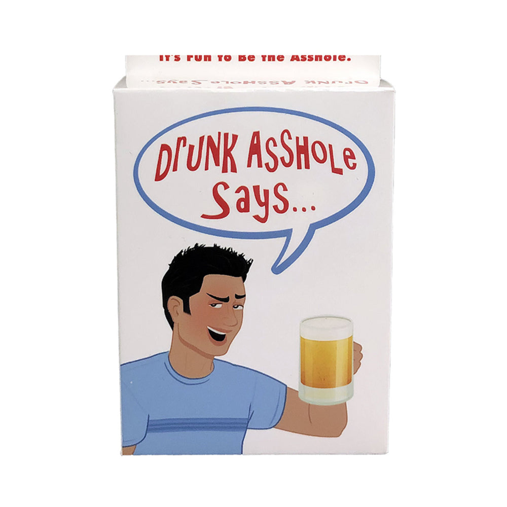 Drunk Asshole Says..... (The Drinking Game Where It&