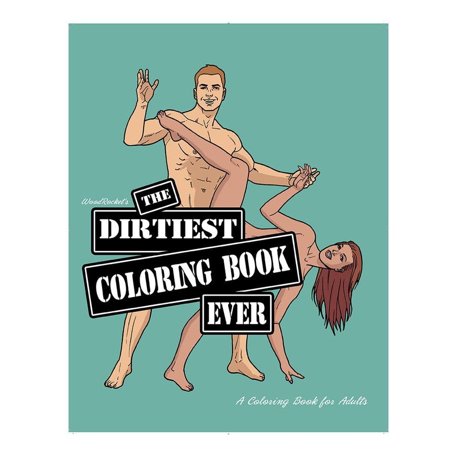 The Dirtiest Coloring Book Ever 2nd Edition