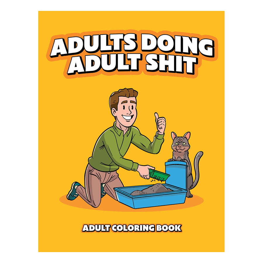 Adults Doing Adult Shitcoloring Book