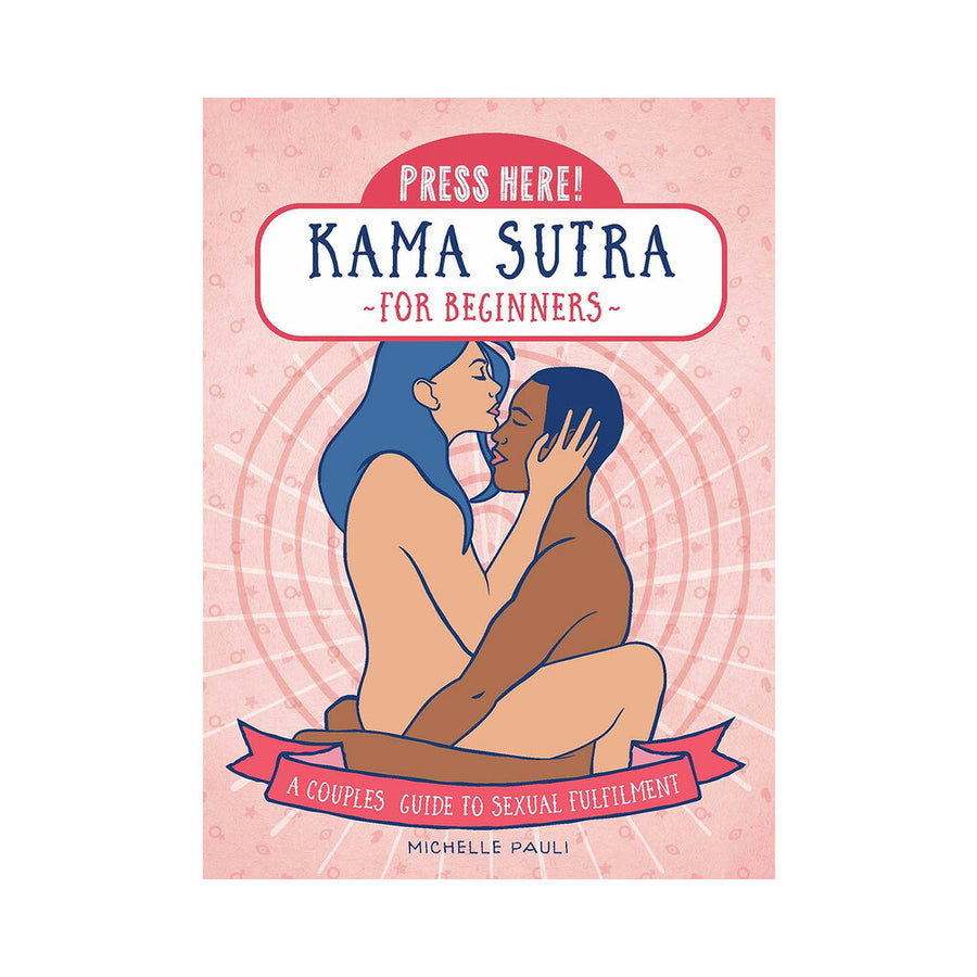 Press Here! Kama Sutra For Beginners