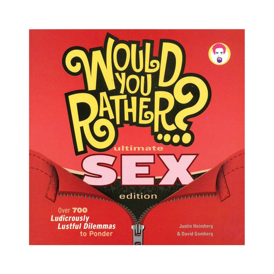 Would You Rather...?: Ultimate Sex Edition