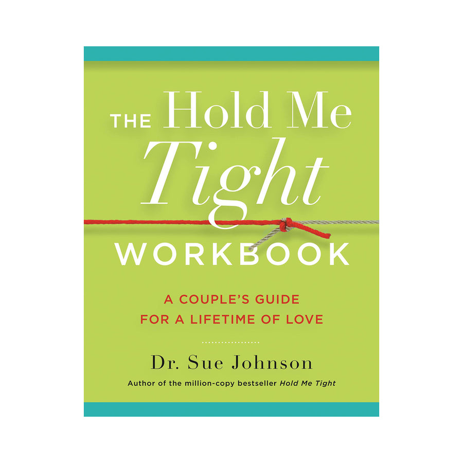 The Hold Me Tight Workbook: A Couple&
