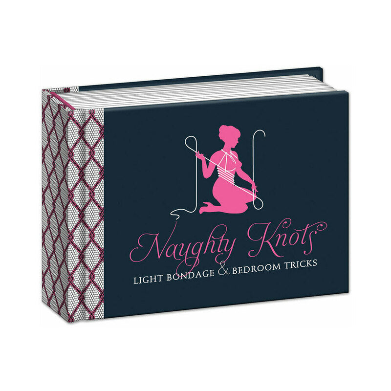 Naughty Knots Light Bondage Book by Potter Style