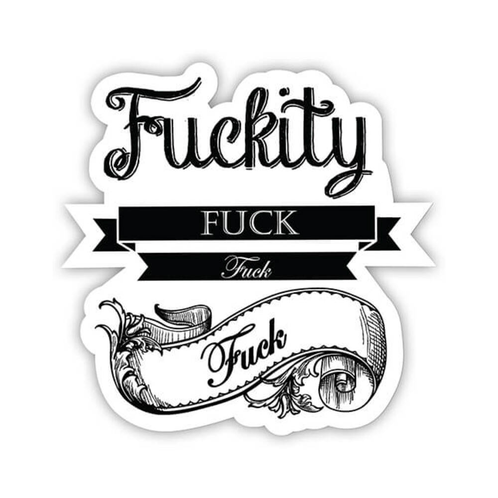 Twisted Wares Fuckity Fuck Fuck Fuck Sticker